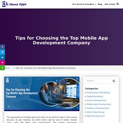 Tips to Choose the Top Mobile App Development Company in 2021