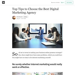 Top Tips to Choose the Best Digital Marketing Agency