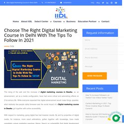 Choose The Right Digital Marketing Course In Delhi With The Tips To Follow In 2021 - Digital Marketing Course in Dwarka