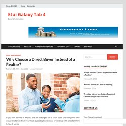 Why Choose a Direct Buyer Instead of a Realtor? – Etui Galaxy Tab 4