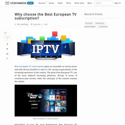 Why choose the Best European TV subscription?