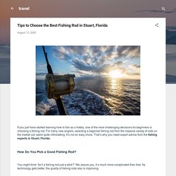 Tips to Choose the Best Fishing Rod in Stuart, Florida