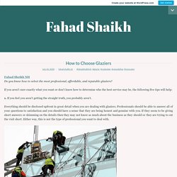 How to Choose Glaziers – Fahad Shaikh