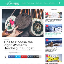 Tips to Choose the Right Women’s Handbag in Budget