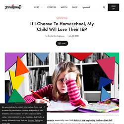 If I Choose To Homeschool, My Child Will Lose Their IEP