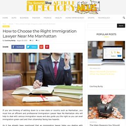 How to Choose the Right Immigration Lawyer Near Me Manhattan