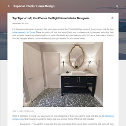 Top Tips to Help You Choose the Right Home Interior Designers