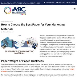 How to Choose the Best Paper for Your Marketing Material?