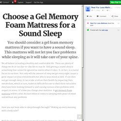 Choose Comfortable Gel Memory Foam Mattress for a Sound Sleep