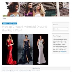 How to Choose Mermaid Dresses the Right Way?