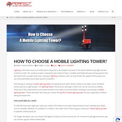 How to Choose A Mobile Lighting Tower?