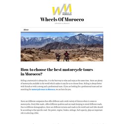 How to choose the best motorcycle tours in Morocco?