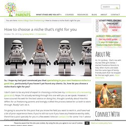 How to choose a niche that's right for you - Freelance Parents