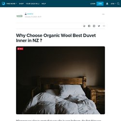 Why Choose Organic Wool Best Duvet Inner in NZ ?