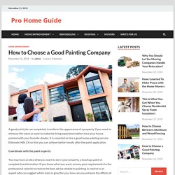 How to Choose a Good Painting Company - Pro Home Guide