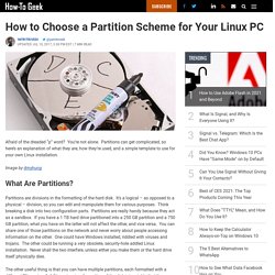 How to Choose a Partition Scheme for Your Linux PC