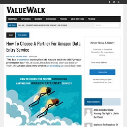 How To Choose A Partner For Amazon Data Entry Service