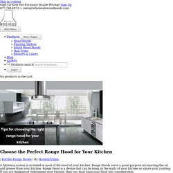 Choose the Perfect Range Hood for Your Kitchen