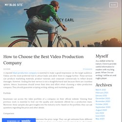 How to Choose the Best Video Production Company