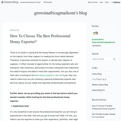 How To Choose The Best Professional Honey Exporter?