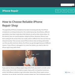 How to Choose Reliable iPhone Repair Shop – iPhone Repair