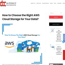 How to Choose the Right AWS Cloud Storage for Your Data?