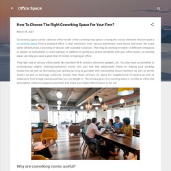 How To Choose The Right Coworking Space For Your Firm?