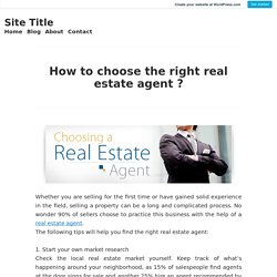 How to choose the right real estate agent ? – Site Title