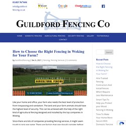 How to Choose the Right Fencing in Woking for Your Farm?