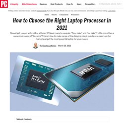 How to Choose the Right Laptop Processor in 2021
