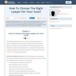 How To Choose The Right Lawyer For Your Case?