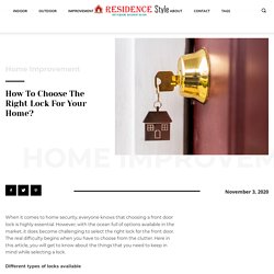 How to Choose the Right Lock for Your Home? » Residence Style