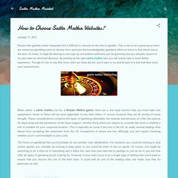 How to Choose Satta Matka Websites?