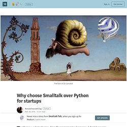 “Why choose Smalltalk over Python for startups”