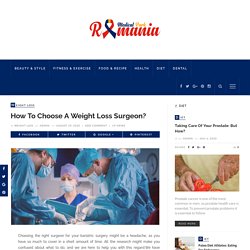 How To Choose A Weight Loss Surgeon?