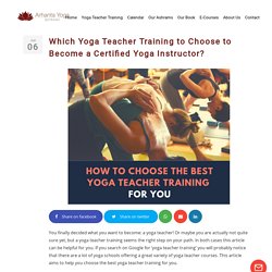 Choose Yoga Teacher Training from Arhanta Yoga Ashram