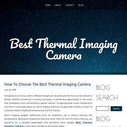 How To Choose The Best Thermal Imaging Camera