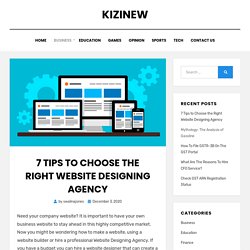 7 Tips to Choose the Right Website Designing Agency
