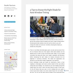 4 Tips to choose the Right Shade for Auto Window Tinting