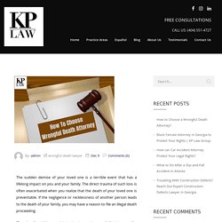How to Choose a Wrongful Death Attorney? - KP LAW GROUP,
