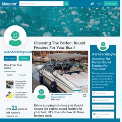 Choosing The Perfect Round Fenders For Your Boat!