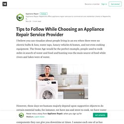 Tips to Follow While Choosing an Appliance Repair Service Provider