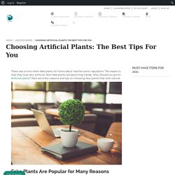 Choosing Artificial Plants: The Best Tips For You
