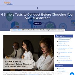6 Simple Tests to Conduct Before Choosing Your Virtual Assistant - Vgrow Solution