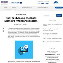 Tips For Choosing The Right Biometric Attendance System