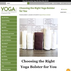 Choosing the Right Yoga Bolster for You