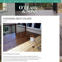 CHOOSING DECK COLORS – Oleary and Sons