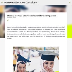 Choosing the Right Education Consultant for studying Abroad