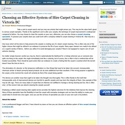 Choosing an Effective System of Hire Carpet Cleaning in Victoria BC by Joseph Watson