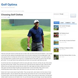 Golf Clothing - Selecting the very best Clothes for the Program